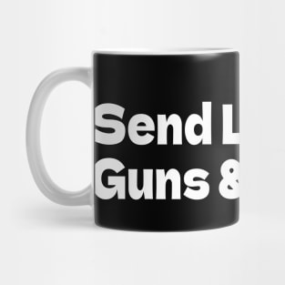 Send Lawyers Guns And Money Mug